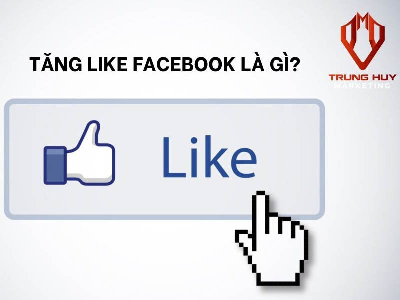 tăng like facebook hiệu quả